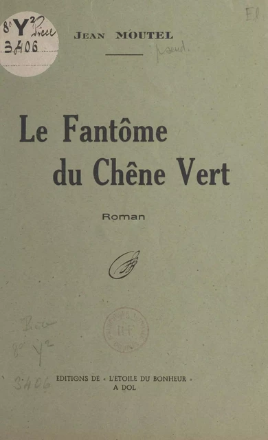 Le fantôme du chêne vert - Jean Moutel - FeniXX réédition numérique