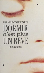 Dormir n'est plus un rêve