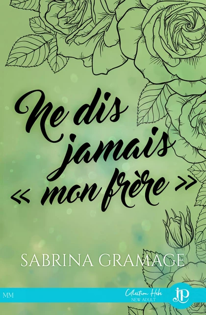 Ne dis jamais « Mon frère » - Sabrina Gramage - Juno Publishing