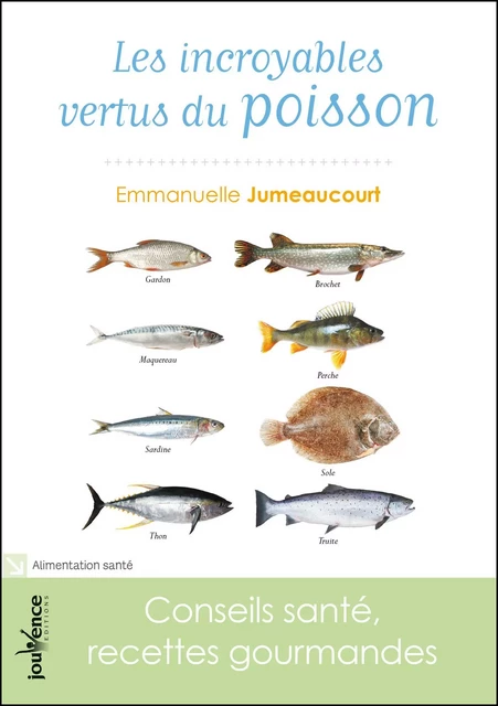 Les incroyables vertus du poisson - Emmanuelle Jumeaucourt - Éditions Jouvence