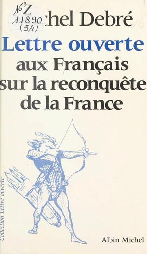 Lettre ouverte aux français sur la reconquête de la France - Michel Debré - FeniXX réédition numérique