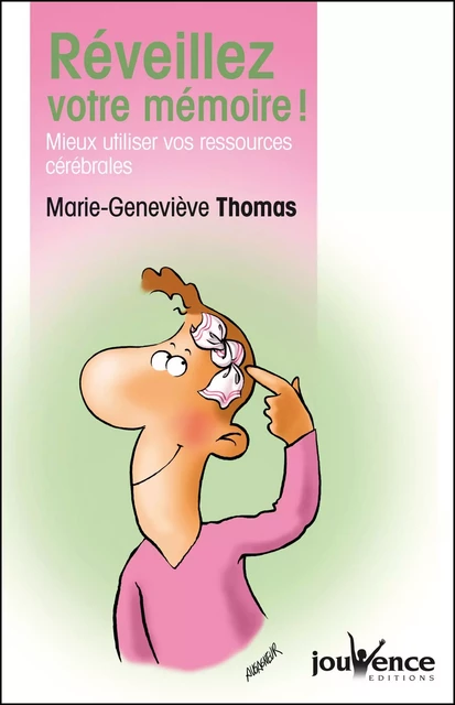 Réveillez votre mémoire ! - Marie-Geneviève Thomas - Éditions Jouvence