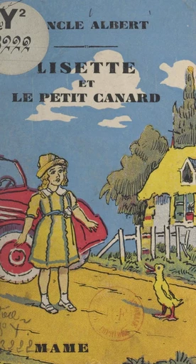 Lisette et le petit canard -  Oncle Albert - FeniXX réédition numérique