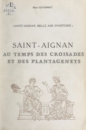 Saint-Aignan, mille ans d'histoire (2) - René Guyonnet - FeniXX réédition numérique