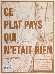 Ce plat pays qui n'était rien...