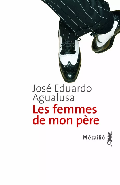 Les femmes de mon père - José Eduardo Agualusa - Métailié