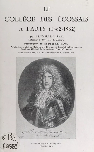 Le collège des Écossais à Paris (1662-1962) - John Lawrence Carr - FeniXX réédition numérique