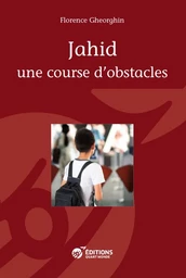 Jahid, une course d'obstacles