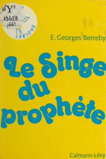 Le singe du prophète - Élie-Georges Berreby - FeniXX rédition numérique