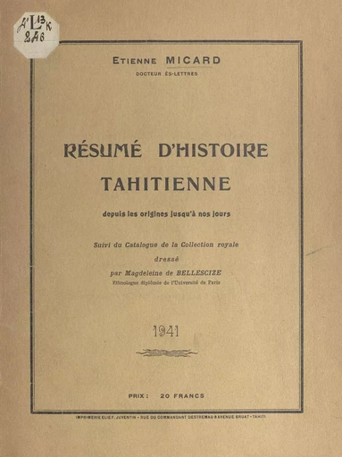 Résumé d'histoire tahitienne, depuis les origines jusqu'à nos jours - Étienne Micard - FeniXX réédition numérique