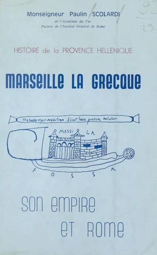 Marseille la grecque - Paulin Scolardi - FeniXX réédition numérique