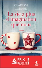 La vie a plus d'imagination que nous