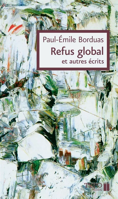 Refus global et autres écrits - Paul-Émile Borduas - Typo