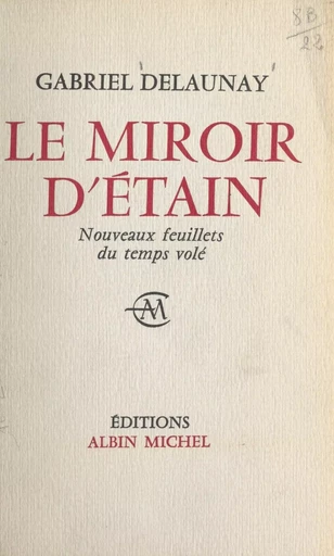 Le miroir d'étain - Gabriel Delaunay - FeniXX réédition numérique