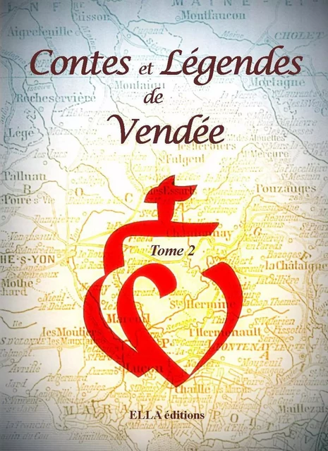 Contes et légendes de Vendée - Collectif Collectif - Ella Éditions