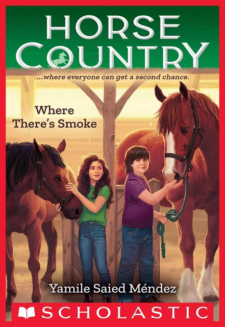 Where There's Smoke (Horse Country #3) - Yamile Saied Méndez - Scholastic Inc.