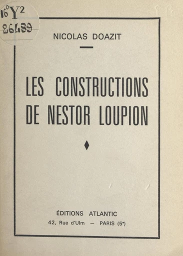 Les constructions de Nestor Loupion - Nicolas Doazit - FeniXX réédition numérique