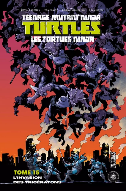 Les Tortues Ninja - TMNT, T15 : L'Invasion des Tricératons - Tom Waltz, Bobby Curnow, Kevin Eastman, Damian Couceiro - HiComics