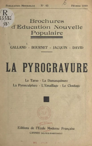 La pyrogravure - Robert Bournet, André David, Marcel Galland, Paul Jacquin - FeniXX réédition numérique