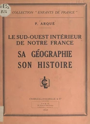 Le Sud-Ouest intérieur de notre France