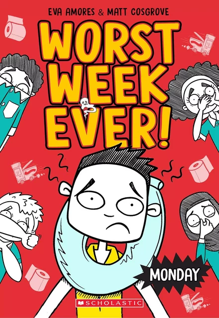 Monday (Worst Week Ever #1) - Matt Cosgrove, Eva Amores - Scholastic Inc.