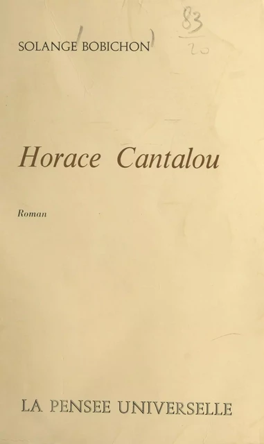 Horace Cantalou - Solange Bobichon - FeniXX réédition numérique