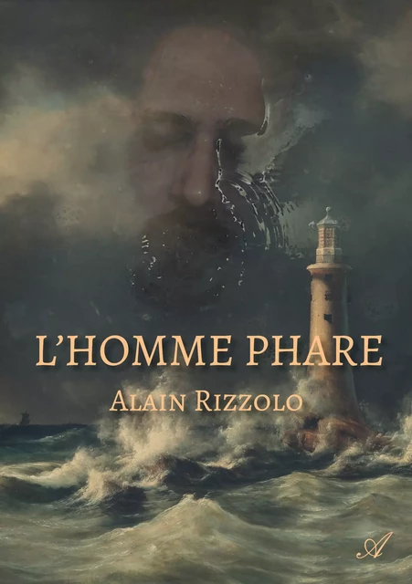 L’homme phare - Alain Rizzolo - Atramenta