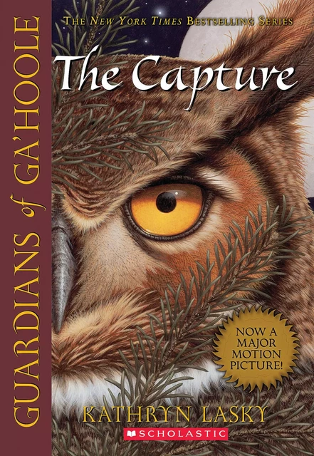 The Capture (Guardians of Ga'Hoole #1) - Kathryn Lasky - Scholastic Inc.