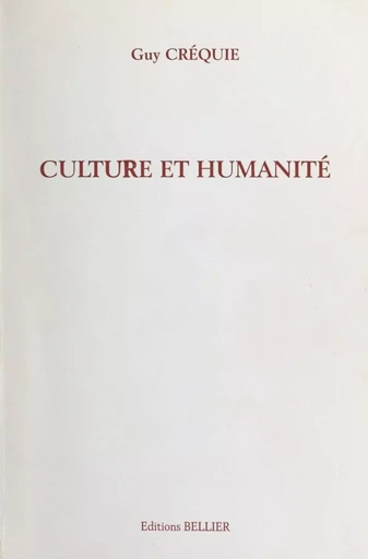 Culture et humanité - Guy Créquie - FeniXX réédition numérique