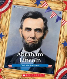 Abraham Lincoln: Civil War President (Presidential Biographies)