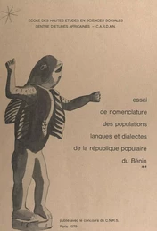 Nomenclature des populations, langues et dialectes de l'Afrique sud-saharienne (2). Essai de nomenclature des populations, langues et dialectes de la République populaire du Bénin