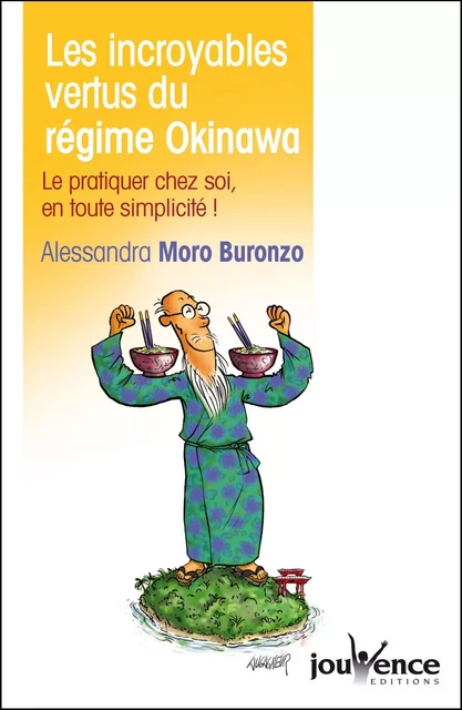 Les incroyables vertus du régime Okinawa - Alessandra Moro Buronzo - Éditions Jouvence