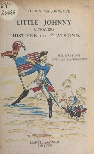 Little Johnny à travers l'histoire des États-Unis - Lucien Maisonneuve - FeniXX réédition numérique