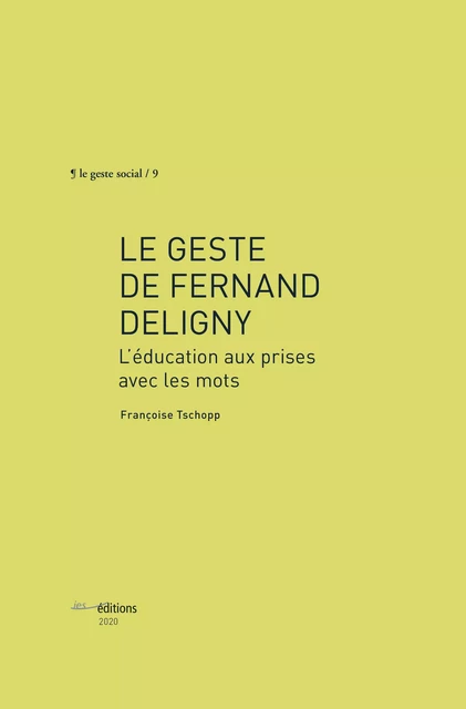 Le geste de Fernand Deligny - Françoise Tschopp - Éditions ies