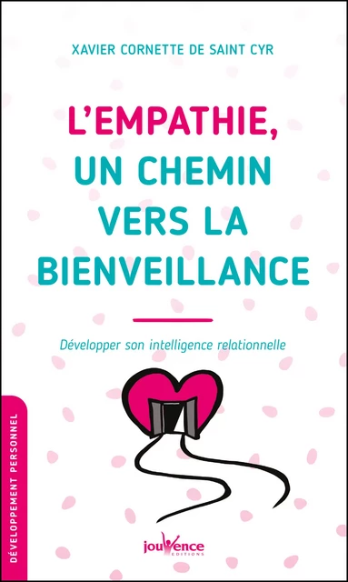 L'empathie, un chemin vers la bienveillance - Xavier Cornette de Saint Cyr - Éditions Jouvence