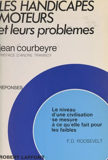 Les handicapés moteurs et leurs problèmes - Jean Courbeyre - FeniXX réédition numérique