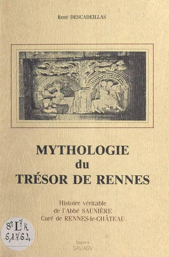 Mythologie du trésor de Rennes - René Descadeillas - FeniXX réédition numérique