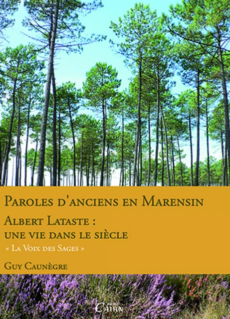 Paroles d'anciens en Marensin - Guy Caunègre - Éditions Cairn