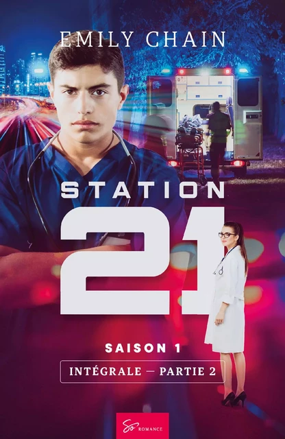 Station 21 - Saison 1 : Intégrale - Emily Chain - So Romance