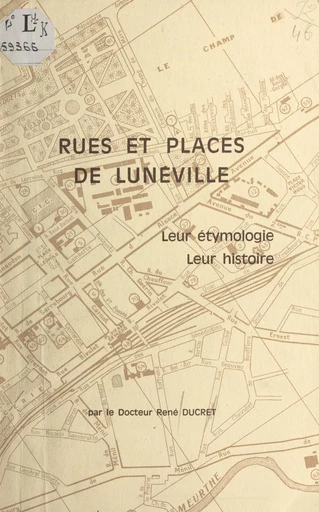 Rues et places de Lunéville - René Ducret - FeniXX réédition numérique