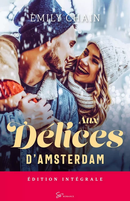 Aux délices d'Amsterdam - Intégrale - Emily Chain - So Romance