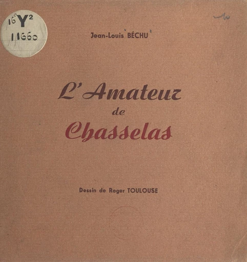 L'amateur de chasselas - Jean-Louis Béchu - FeniXX réédition numérique