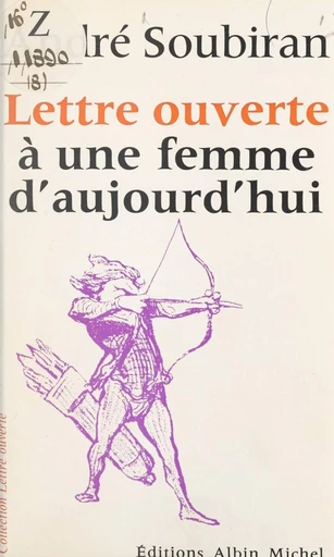 Lettre ouverte à une femme d'aujourd'hui - André Soubiran - FeniXX réédition numérique