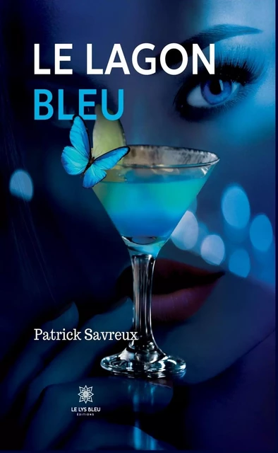 Le lagon bleu - Patrick Savreux - Le Lys Bleu Éditions