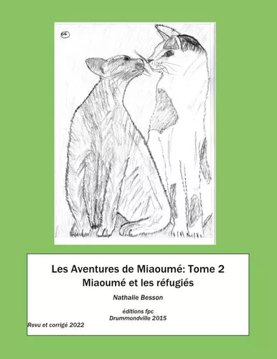 Les Aventures de Miaoumé: tome 2  Miaoumé et les réfugiés -  Nathalie Besson - Éditions FPC