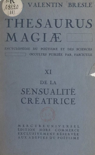 Thesaurus magiæ (11). De la sensualité créatrice - Valentin Bresle - FeniXX réédition numérique