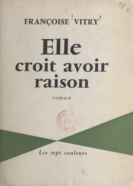 Elle croit avoir raison - Françoise Vitry - FeniXX réédition numérique