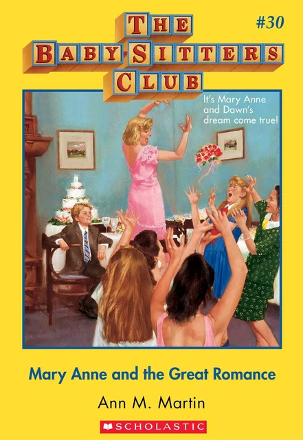 Mary Anne and the Great Romance (The Baby-Sitters Club #30) - Ann M. Martin - Scholastic Inc.