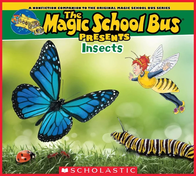 The Magic School Bus Presents: Insects: A Nonfiction Companion to the Original Magic School Bus Series - Tom Jackson - Scholastic Inc.