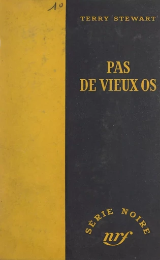 Pas de vieux os - Terry Stewart - FeniXX réédition numérique